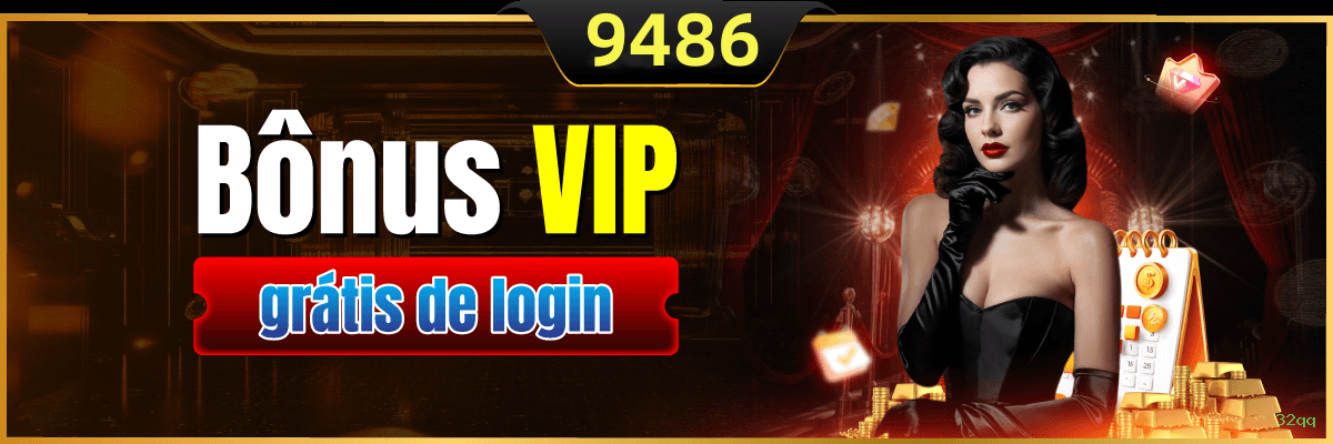 Bônus exclusivos membros VIP 32qq